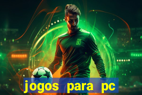 jogos para pc download gratis completo offline